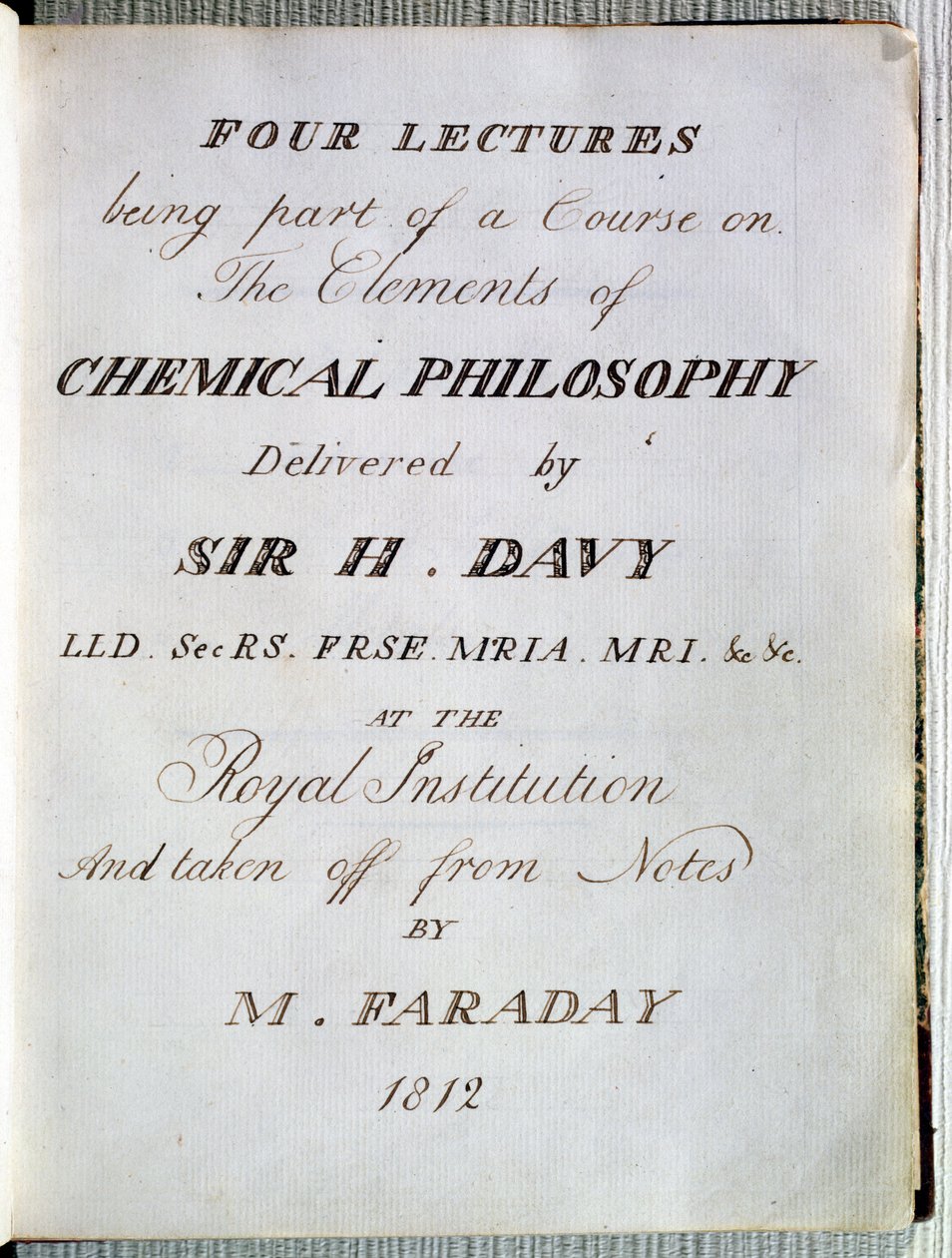 Frontispice voor Vier Lezingen over de Elementen van de Chemische Filosofie door Sir H. Davy (1778-1829) aan de Royal Institution, genomen uit aantekeningen van Michael Faraday (1791-1867) 1812 door English School