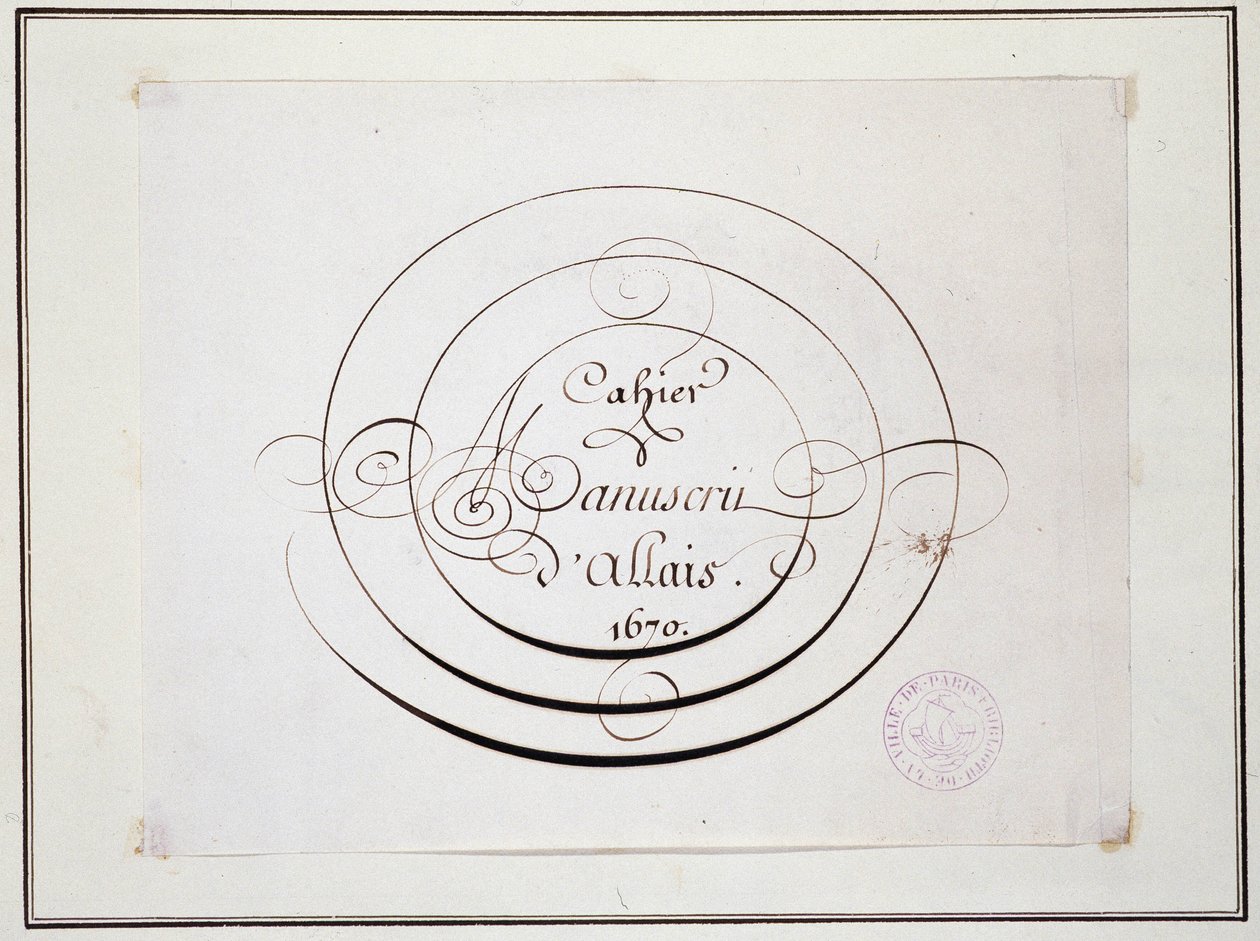 Calligrafie: Manuscriptstuk gedateerd 1670 door Jean Baptiste Alais de Beaulieu fils, 
