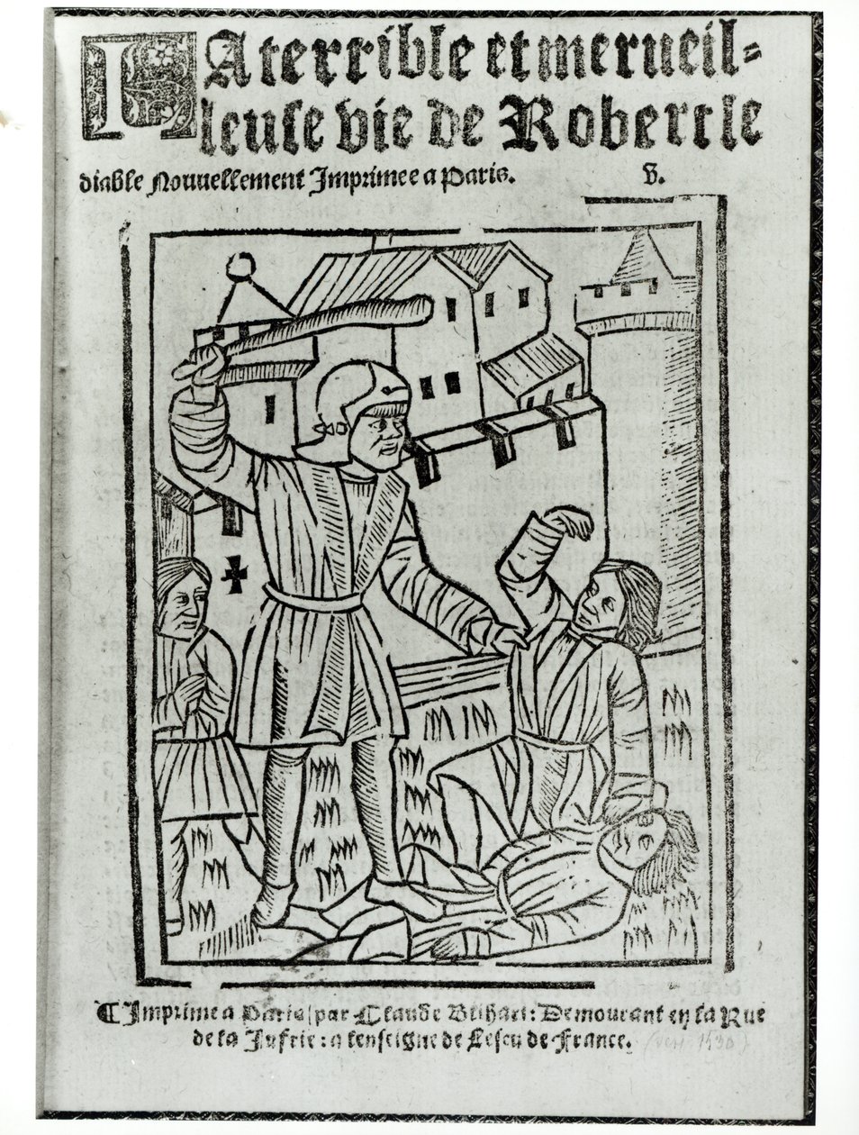 Titelpagina van La Terrible et Merveilleuse Vie de Robert le Diable, uitgegeven door Claude Blihart in 1563 door French School