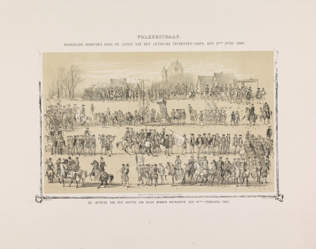Volksuitgaaf. Maskerade gehouden door de leden van het Leydsche Studenten-Corps, den 11den Junij 1860. De intrede van den Hertog van Anjou binnen Antwerpen, den 19den Februarij 1582. door Gerardus Johannes Bos