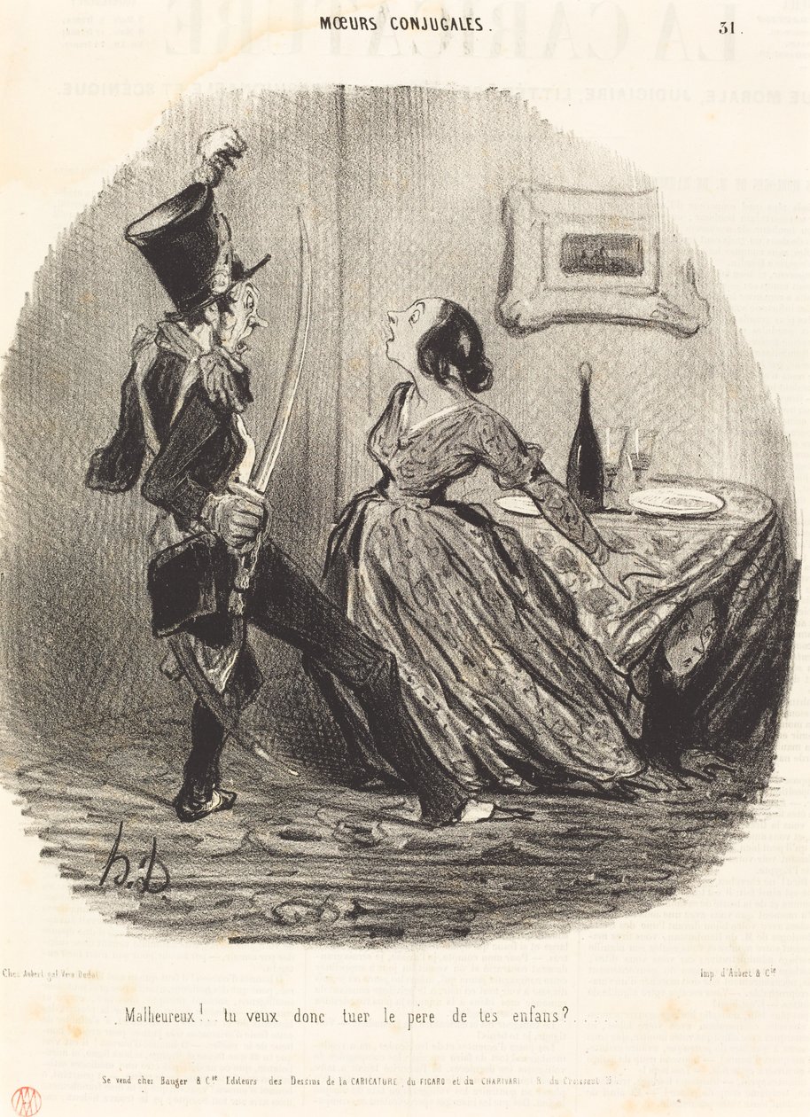 Ongelukkige! Wil je dan de vader van je kinderen vermoorden? door Honoré Daumier