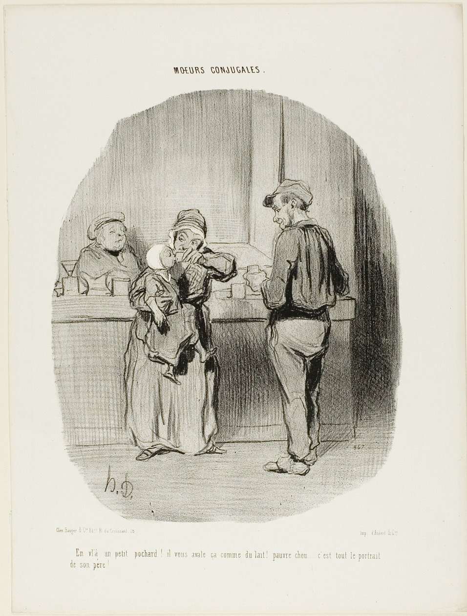 "Regelmatige kleine dronkaard, dat is hij!... hij slikt het door als melk! Arme kleine schat... hij is net zijn vader!," plaat 42 uit Moeurs Conjugales door Honoré Victorin Daumier