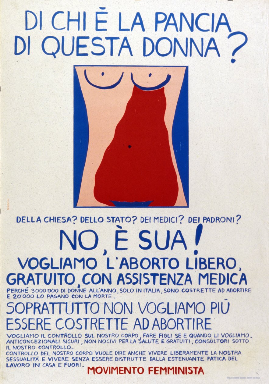 Feministische beweging: "Van wie is de baarmoeder van deze vrouw Aan de kerk De staat De dokters Aan de bazen Nee, die is van haar! Poster voor het recht op gratis abortus met medische hulp. door Italian School