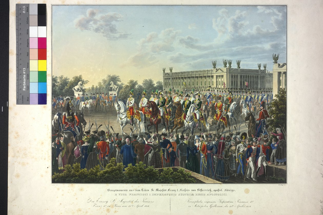 De bewegende majesteit van keizer Franz I in Parijs op 15 april 1814 door Johann Nepomuk Hoechle