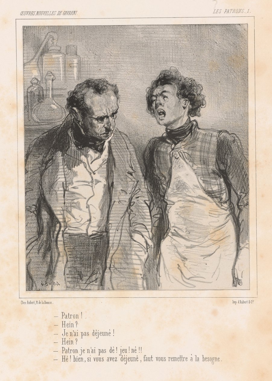 Chef! - Hè? - Ik heb nog niet ontbeten! - Hè?... door Paul Gavarni
