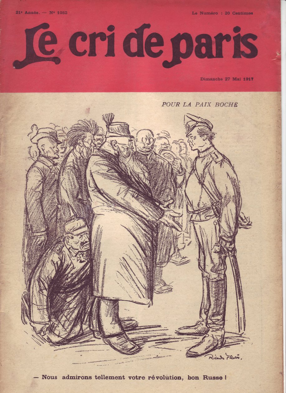 Illustratie door Ricardo Flores (1878-1918) voor de omslag van The Cry of Paris, 27/05/17 - Voor vrede boche "We bewonderen zo veel uw revolutie, goede Rus" - Oorlog van 14-18, Rusland, Duitsland Pruisen, Russische Revolutie van 1917, Vrede, Kops - Soldate door Ricardo Flores