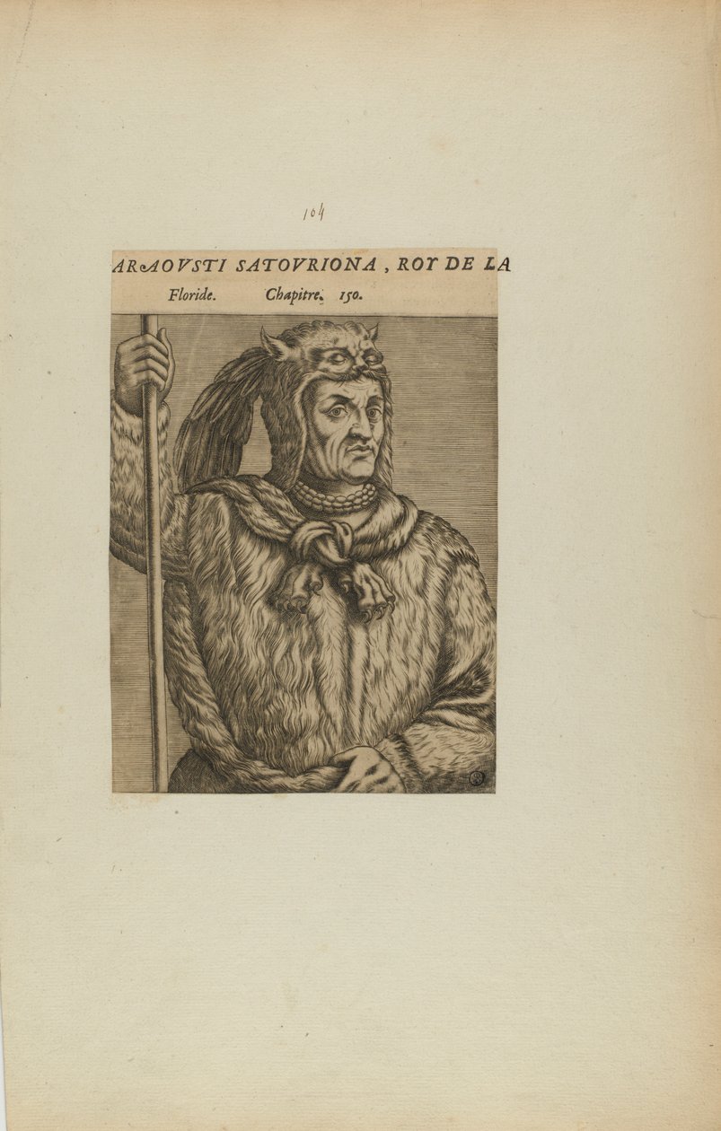 Araovsti Satovriona, koning van L/Florida. Hoofdstuk. 150 (uit boek, Les Vrais Pourtraits et Vies des Hommes Illustres) door Theodor de Bry