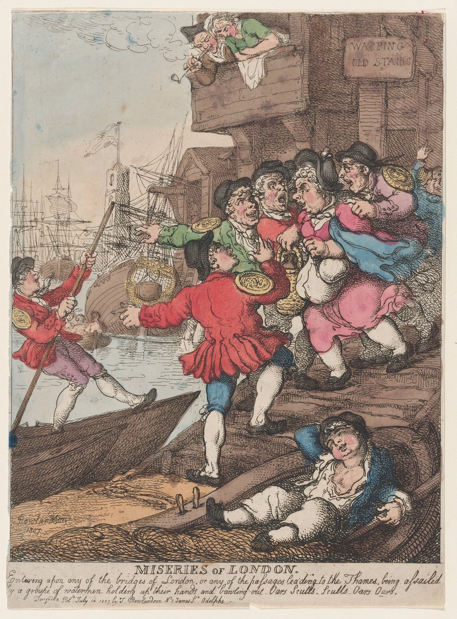 De ellende van Londen: Zodra je een van de bruggen van Londen of een van de doorgangen naar de Theems betreedt, word je belaagd door een groep [sic] schippers die hun handen omhoog houden en luidkeels roepen: „Roeren! Roeren! Roeren! Roeren!” door Thomas Rowlandson