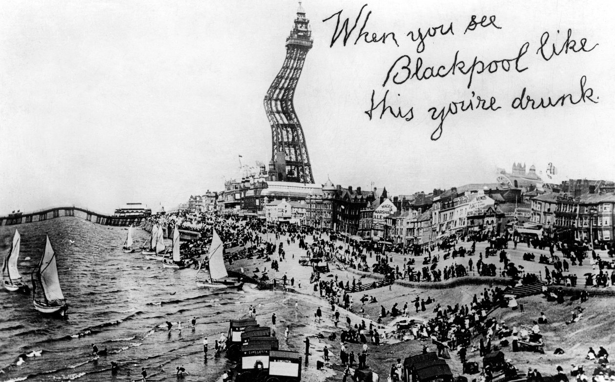 Als je Blackpool zo ziet, ben je dronken, 20e eeuw door Unbekannt