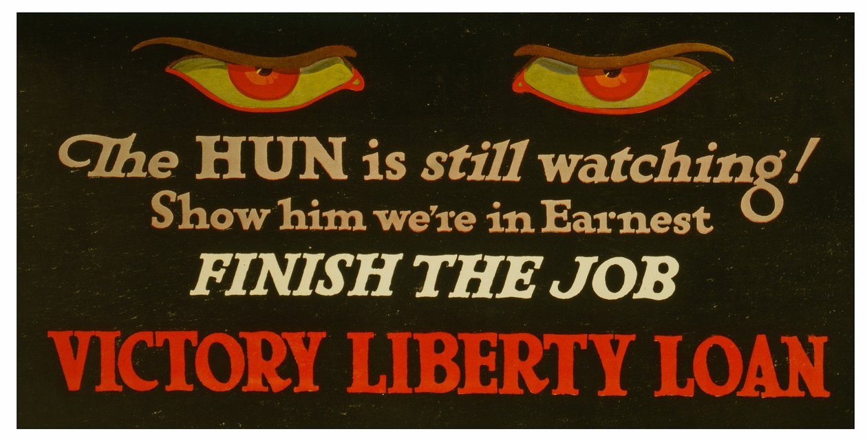 De Hun kijkt nog steeds! Laat hem zien dat we serieus zijn - maak de klus af Victory Liberty Loan, c.1917 door Unknown