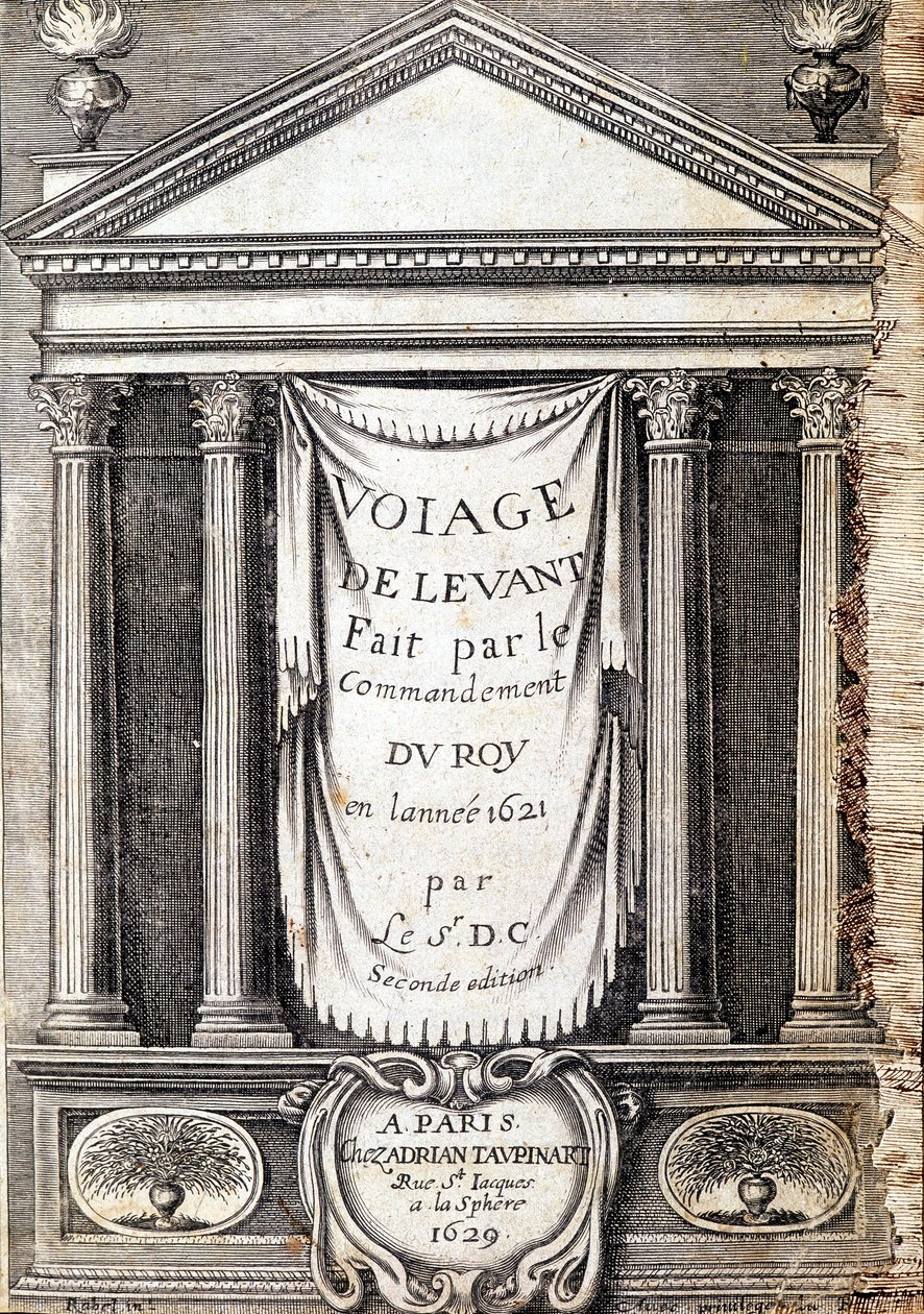 Titelpagina van "Voyage de levant gemaakt in opdracht van de koning in het jaar 1621", uitgegeven in 1629 (onder het bewind van Lodewijk XIII Le Juste) door Unknown artist