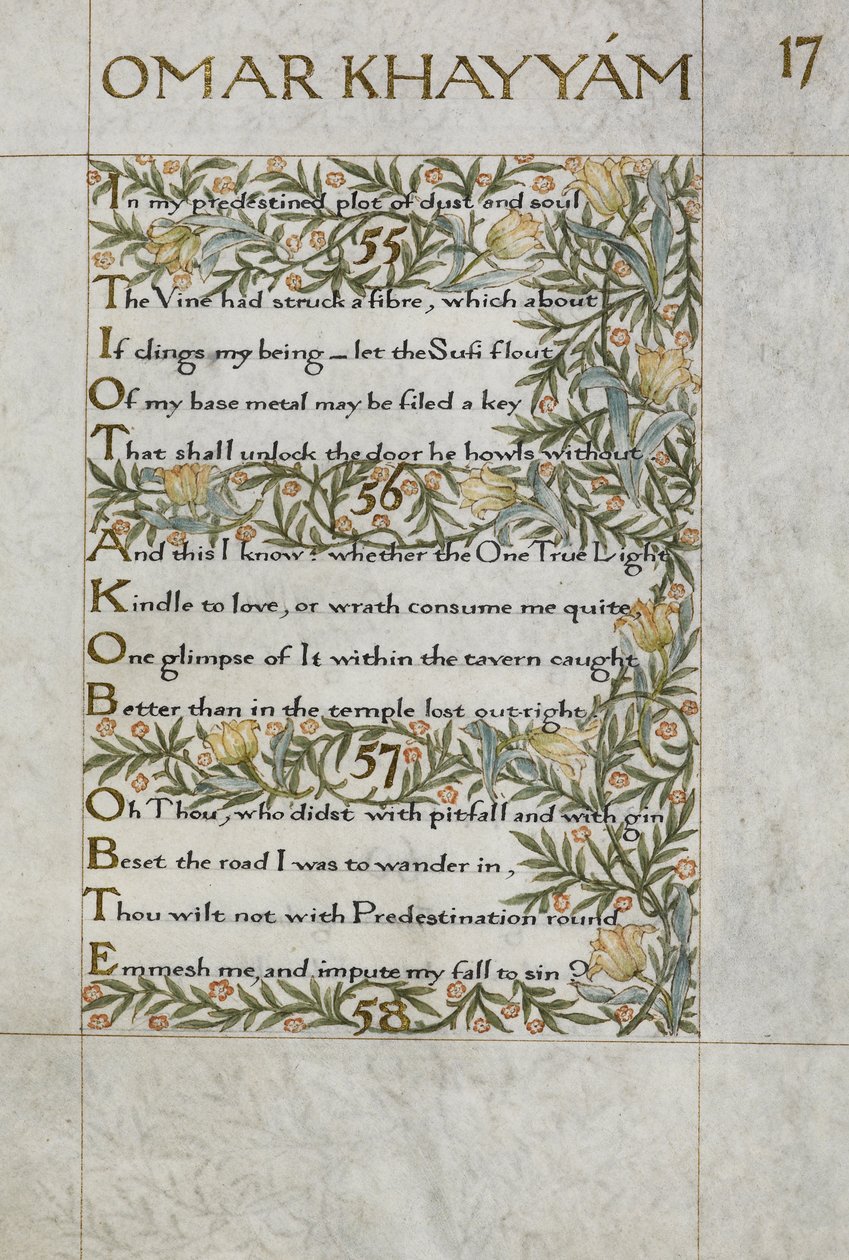 De Rubaiyat van Omar Khayyam; verzen 55 - 57. Kalligrafisch geschreven en versierd door William Morris, met randen van loof en bloemen door William Morris