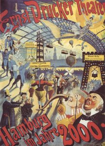 Hamburg in het jaar 2000. Poster voor het Ernst Drucker Theater, 1896 door Adolph Friedländer