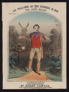 Zo welkom als de bloemen in mei, of De vrolijke molenaar, gecomponeerd en gezongen door Harry Clifton, Victoriaanse bladmuziek door Alfred Concanen