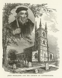 John Wickliffe en zijn kerk in Lutterworth