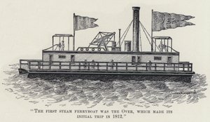 De eerste stoomveerboot was de Over, die zijn eerste reis maakte in 1812 door American School
