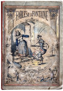 Omslag. Anonieme illustratie voor Les Fables van Jean de LA FONTAINE (Lafontaine) (1621-1695). Beeldvorming van Pont-a-Mousson, circa 1880. Privécollectie.