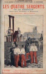 Les Quatre Sergeants (Jean Francois Bories, Jean Joseph Pommier, Marius Claude Raoulx en Charles Goubin) van La Rochelle naar het schavot