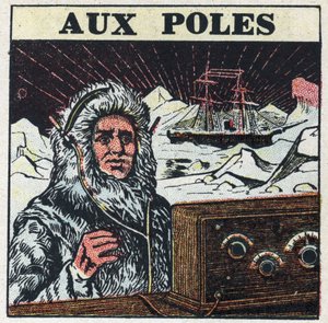 De T.S.F. gebruikt op de polen. Anonieme illustratie uit 1925. Privécollectie. door Anonymous Anonymous