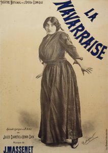 Poster voor Navarraise, opera, libretto door Jules Claretie en Henri Cain, muziek door Jean Massenet, uitgevoerd door Emma Calve, Poster voor Opera-Comique in Parijs