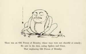 Er was een oude persoon van Bromley, wiens manieren niet vrolijk of netjes waren door Edward Lear