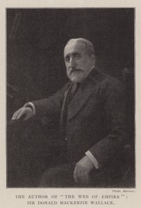 De auteur van The Web of Empire, Sir Donald Mackenzie Wallace