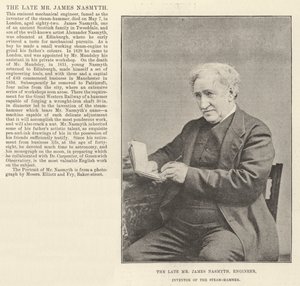 De wijlen Mr. James Nasmyth, Ingenieur, Uitvinder van de Stoomhamer