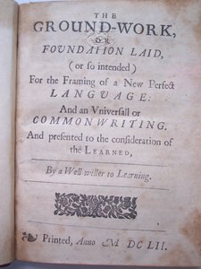 Titelpagina uit The ground-work, or foundation laid, (or so intended) for the framing of a new perfect language: and an universal or commonwriting door Francis Lodowyck, gepubliceerd in Londen