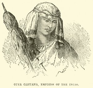 Coya Cahuana, Keizerin van de Inca