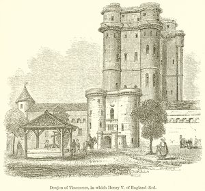 Donjon van Vincennes, waar Hendrik V van Engeland stierf door English School