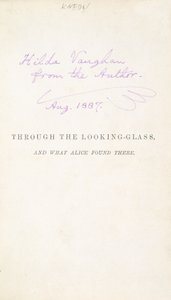 Eerste editie van Lewis Carrolls Alice Through the Looking Glass, met inscriptie van de auteur aan Hilda Vaughn, 1887