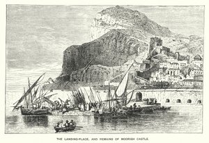 Gibraltar: De Landingsplaats en Overblijfselen van het Moorse Kasteel