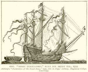 Schip, Harry Grace-a-Dieu, gebouwd voor Hendrik VIII, 1512 door English School