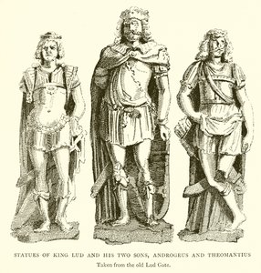 Standbeelden van koning Lud en zijn twee zonen, Androgeus en Theomantius