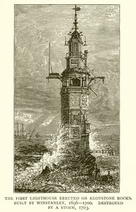De eerste vuurtoren gebouwd op Eddystone Rocks. Gebouwd door Winstanley, 1696-1700, vernietigd door een storm, 1703