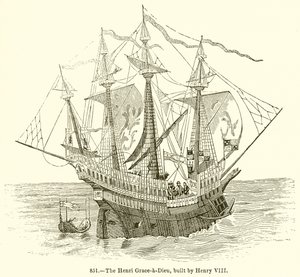 De Henri Grace-a-Dieu, Gebouwd door Hendrik VIII door English School