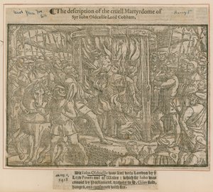De beschrijving van de wrede marteldood van Sir John Oldcastle Lord Cobham door English School