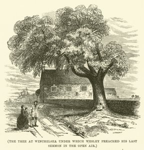 De boom in Winchelsea waaronder Wesley zijn laatste preek in de open lucht hield (gravure) door English School