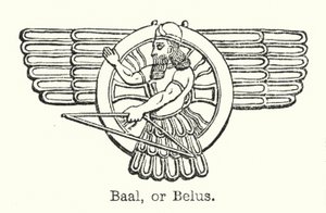 Baal, of Belus