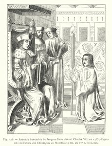 Eerherstel van Jacques Coeur voor Karel VII, in 1453; naar een miniatuur uit de Kronieken van Monstrelet; ms uit de XVe eeuw, Bibl nat (gravure) door French School