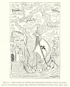 Ontdekking van de Antillen, door Christoffel Columbus; naar een tekening die aan hem wordt toegeschreven, en geplaatst in de Epistola Christofori Columbi, zonder datum, in-8o door French School