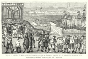 Executie van de beroemde Duitse piraat Stoerteneck en zijn zeventig medeplichtigen, in 1402, in Hamburg; naar een volksprent uit de late 16e eeuw, bibliotheek van de stad, in Hamburg door French School