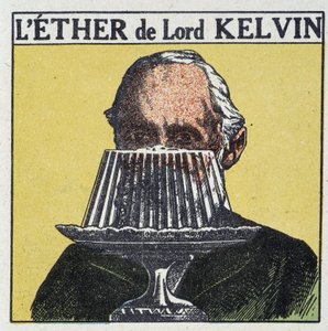 Lord Kelvin (William Thomson) en het begrip Ether geassocieerd met een gelei - in 