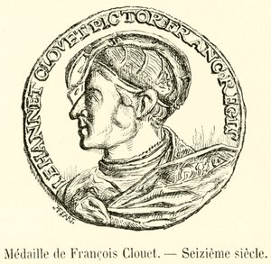 Medaille de Francois Clouet, Seizieme siecle