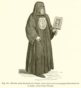 Lid van de Broederschap van de Dood, wiens taak het was om degenen die ter dood waren veroordeeld te begeleiden door French School