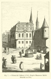 Gevangenis van de Abdij, 1702, naar Manesson Mallet, Gesloopt in 1854 door French School