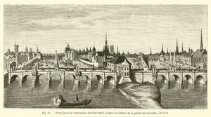 Project voor de bouw van de Pont-Neuf, volgens een schilderij uit de galerij van Versailles, uit 1578 door French School