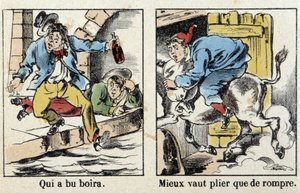 Spreekwoorden in afbeeldingen van Epinal: Wie dronk drank. Beter buigen dan breken.