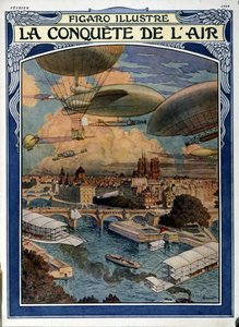 De verovering van de lucht: luchtschip, ballon en heteluchtballon boven Parijs - cover in Figaro Illustrated van februari 1909