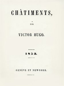 Titelpagina van Les Châtiments (1853) door Victor Hugo (1802-85), gepubliceerd in Genève en New York, 1853 door French School